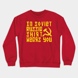 In Soviet Russia Crewneck Sweatshirt